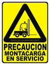 PRECAUCION MONTACARGA EN SERVICIO